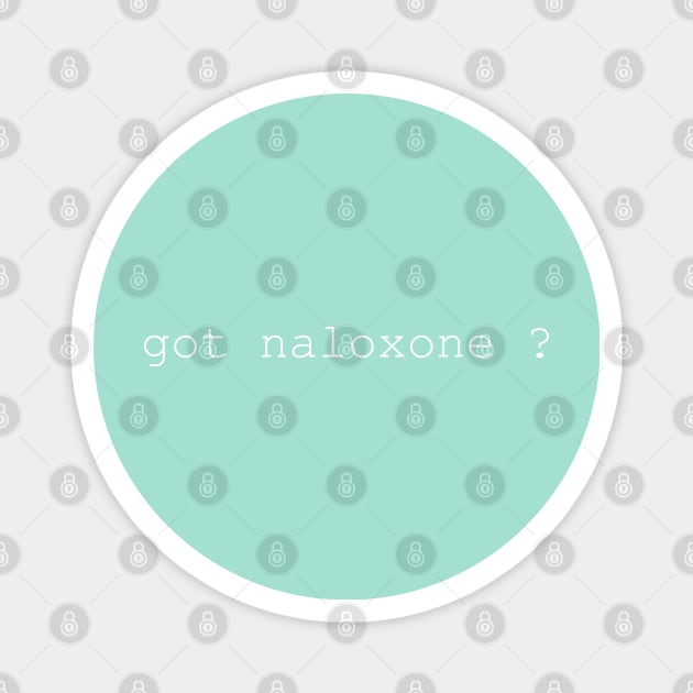 got naloxone Magnet by tita